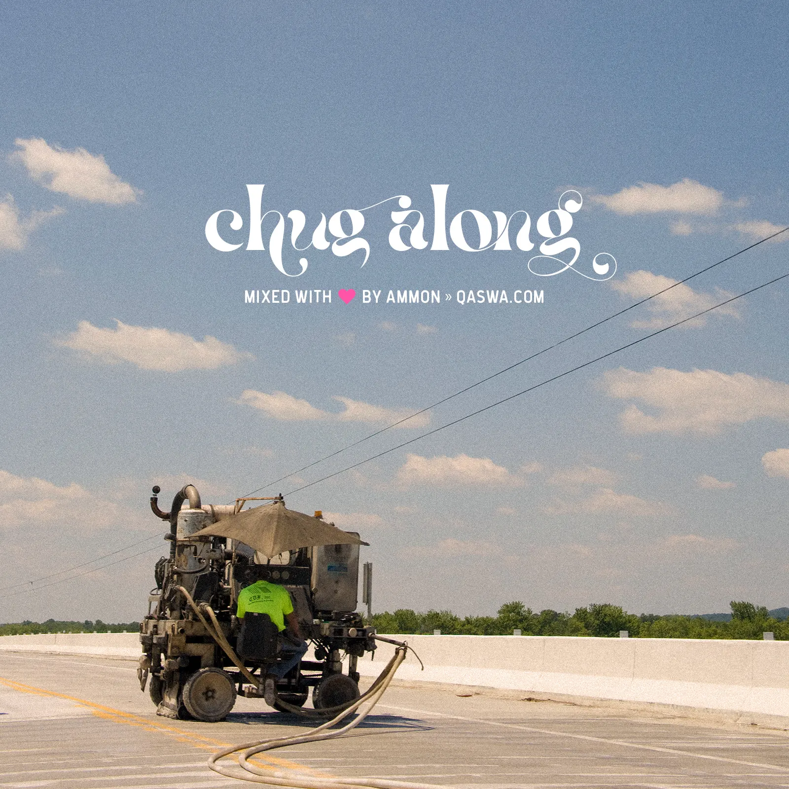 Mix cover with the title "chug along" in script over a photo of a road-striping machine on a highway under a cloudy blue sky.