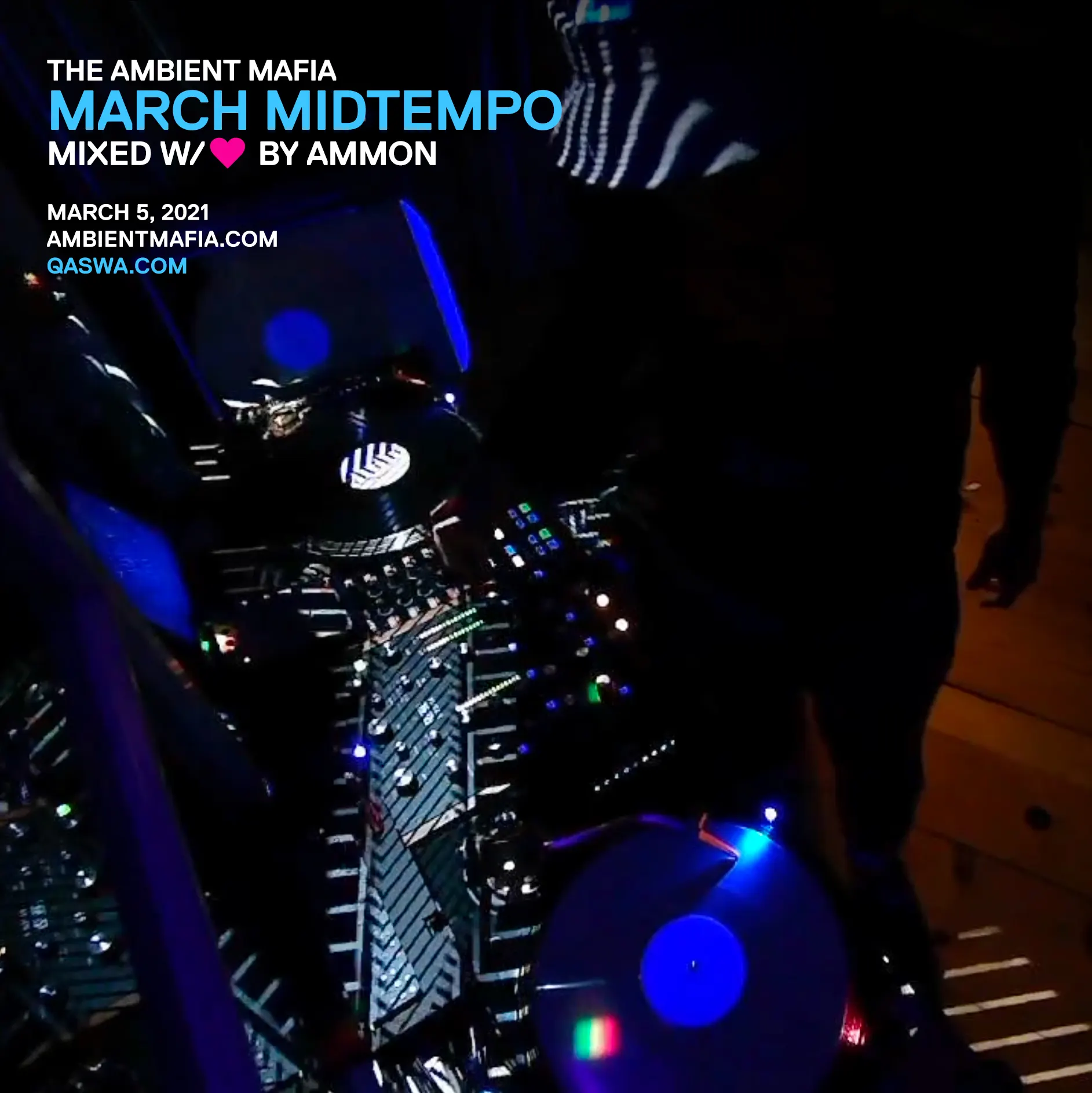 Dimly lit DJ setup with blue-glowing turntables and a mixer, overlaid with text "The Ambient Mafia — March Midtempo, mixed by Ammon".