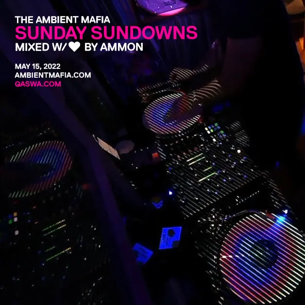 Dimly lit DJ booth with glowing turntables and mixer, overlaid with pink and white text reading "The Ambient Mafia: Sunday Sundowns, mixed by Ammon."
