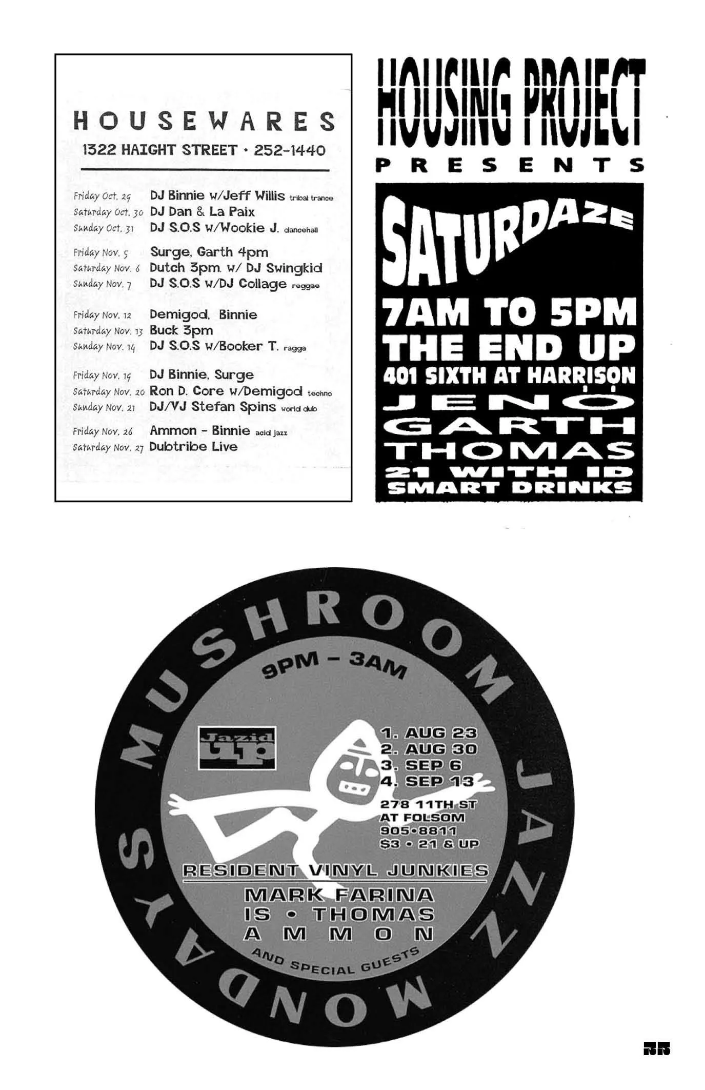 Three club flyers: a Housewares DJ calendar, a Housing Project "Saturdaze" poster at The End Up, and a round "Mushroom Jazz Mondays" flyer.